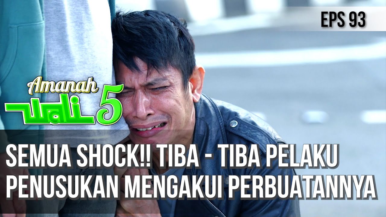 SEMUA SHOCK!! TIBA - TIBA PELAKU PENUSUKAN MENGAKUI PERBUATANNYA - AMANAH WALI 5