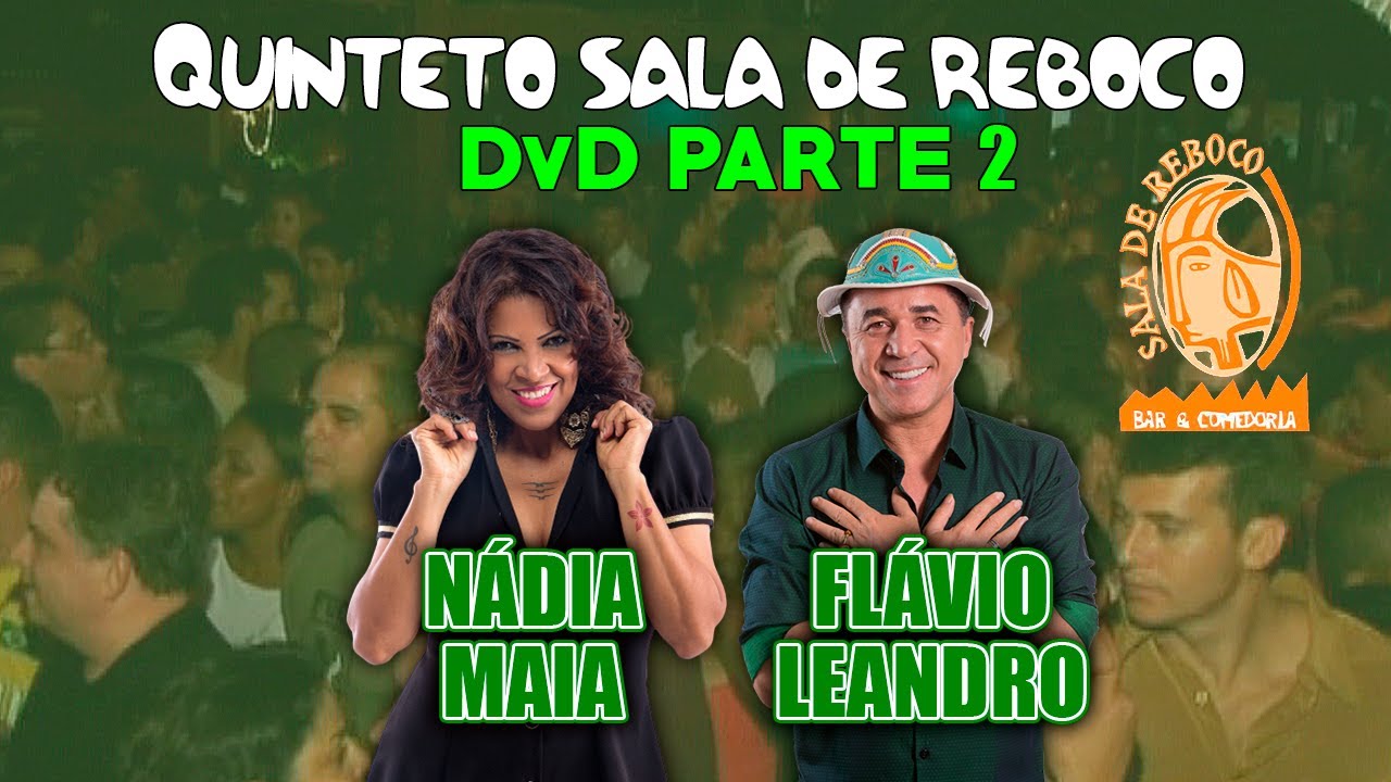 QUINTETO SALA DE REBOCO DVD #2 - PART. NÁDIA MAIA E FLÁVIO LEANDRO