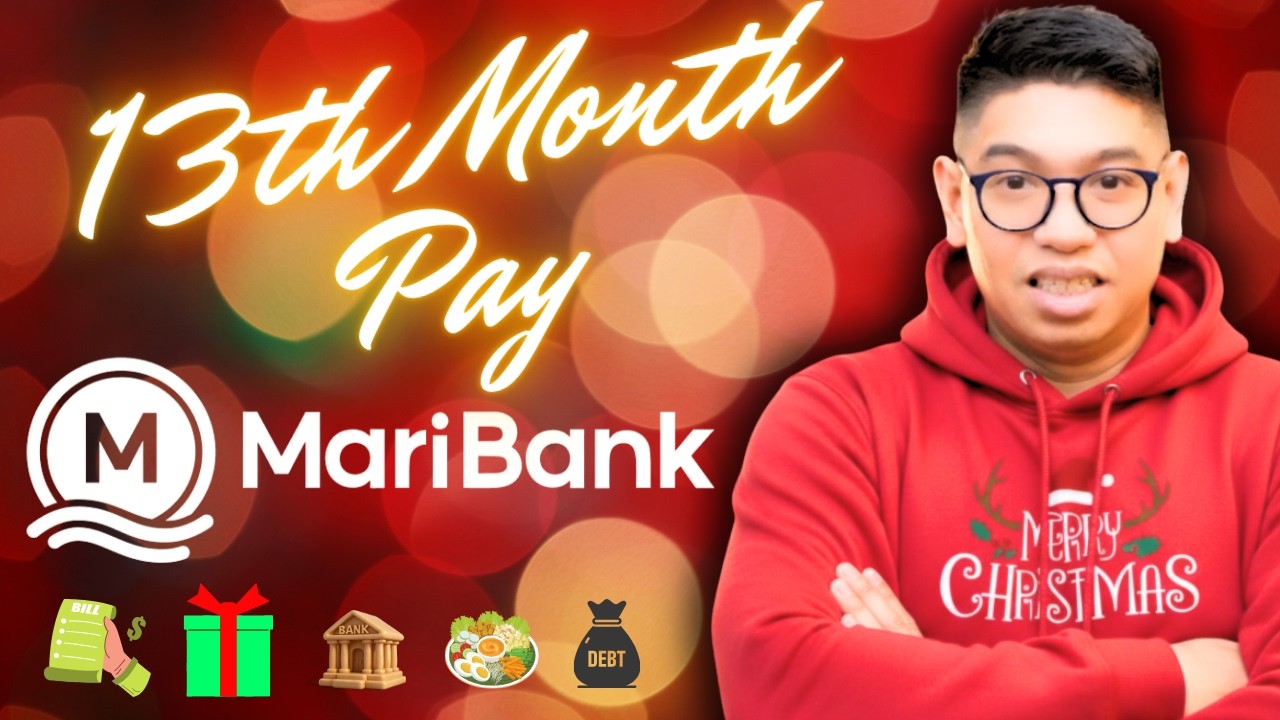 Spend All? Save All? Pay All? Best thing to do with your 13th Month Pay?Let Maribank Help you!