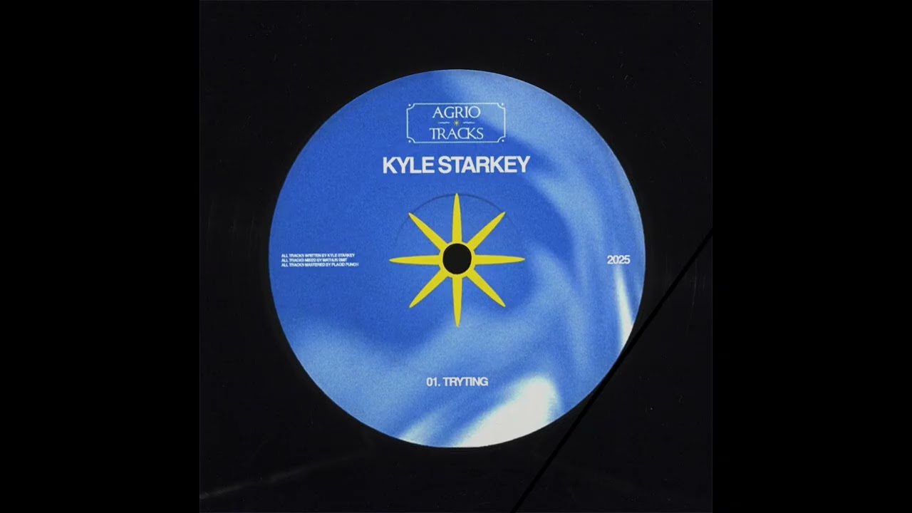 Kyle Starkey - Tryting