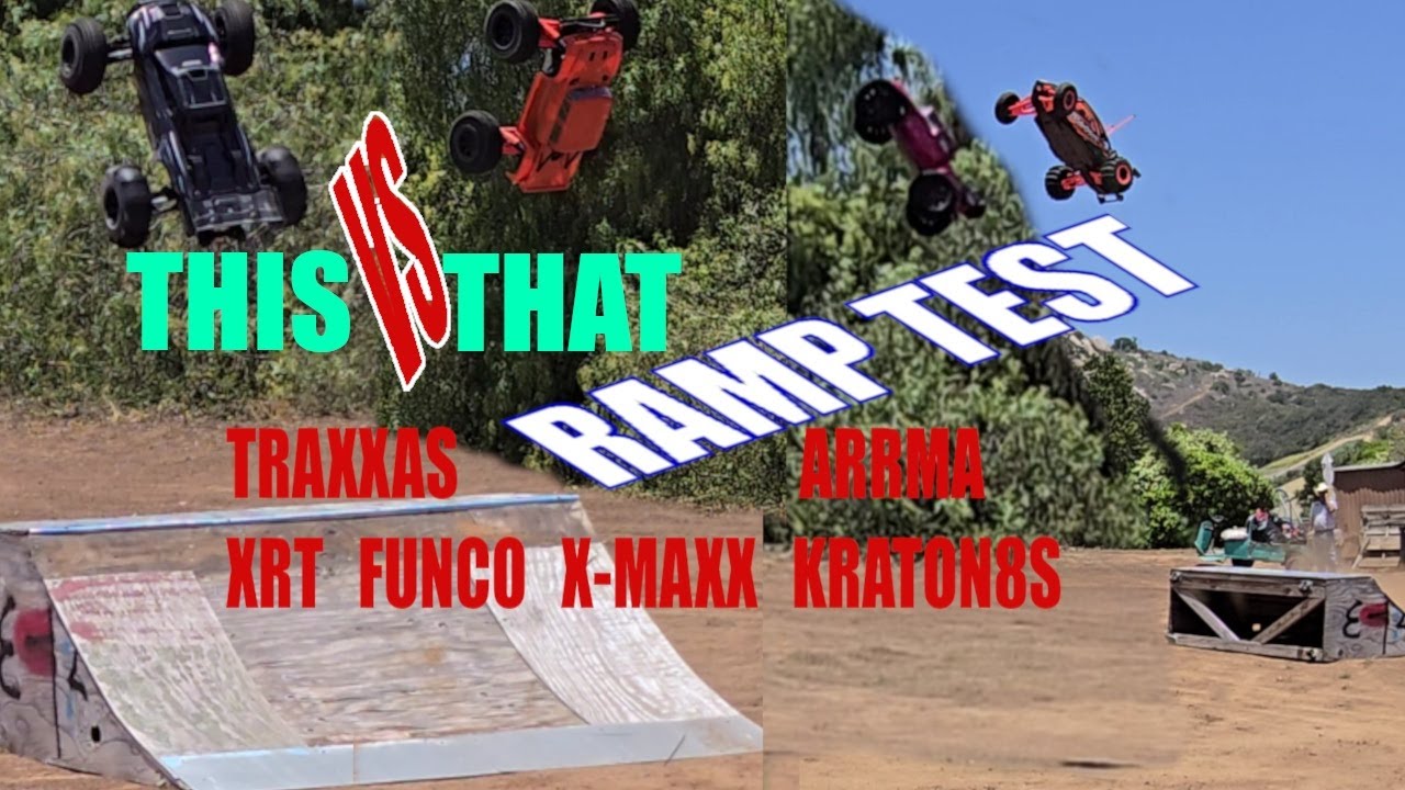 This VS THAT the ramp test. Arrma Kraton 8s Traxxas funco sandcar traxxas XRT and Traxxas X-MAXX