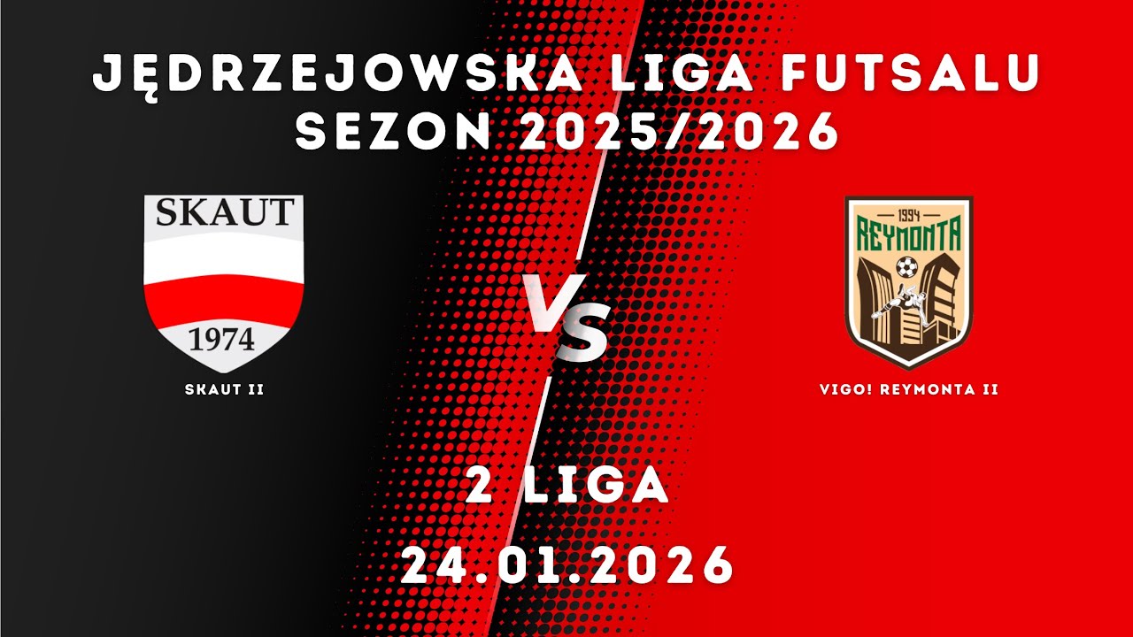 JLF 25/26 | 2 liga |  Skaut II - viGO! Reymonta II