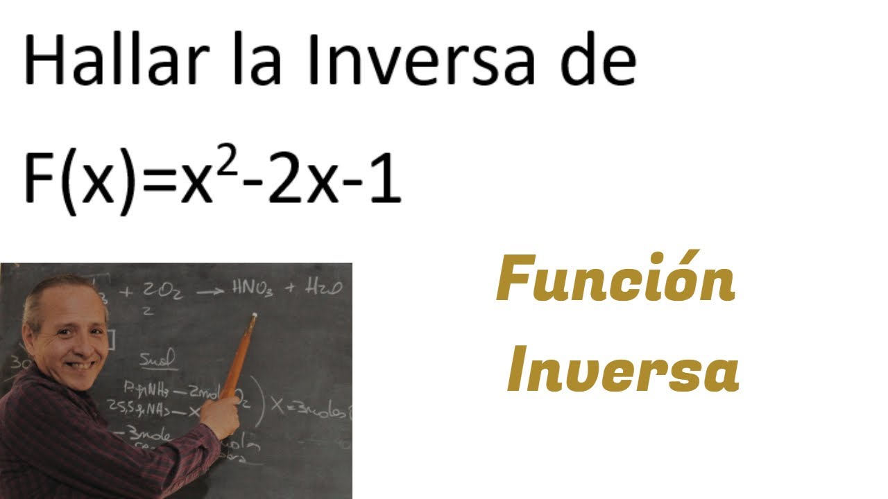 Inversa de una Función Cuadrática