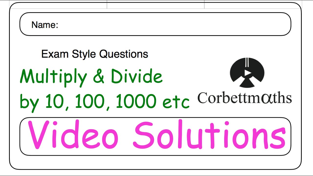 Multiplying and Dividing by 10 100 1000 Answers - Corbettmaths