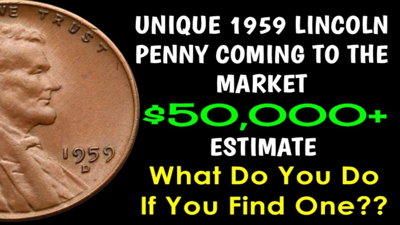 Unique 1959 Lincoln Penny Comes To Auction With A $50,000 Value!  Can You Find One?