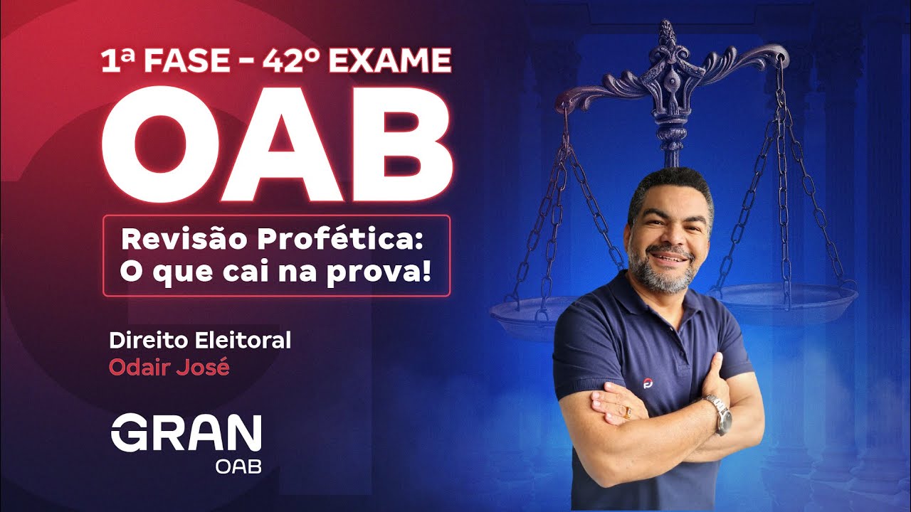 1ª fase do 42º Exame OAB: Revisão Profética: O que cai na prova em Direito Eleitoral