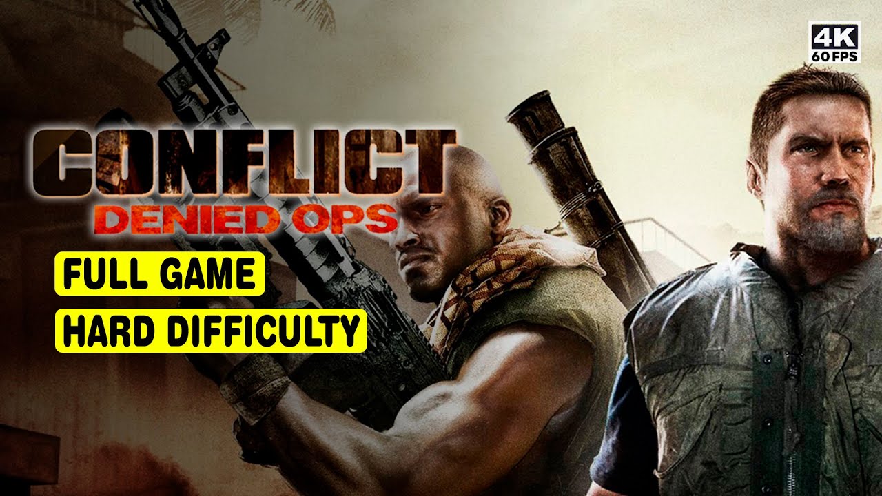 CONFLICT DENIED OPS • FULL GAME • HARD DIFFICULTY • 4K