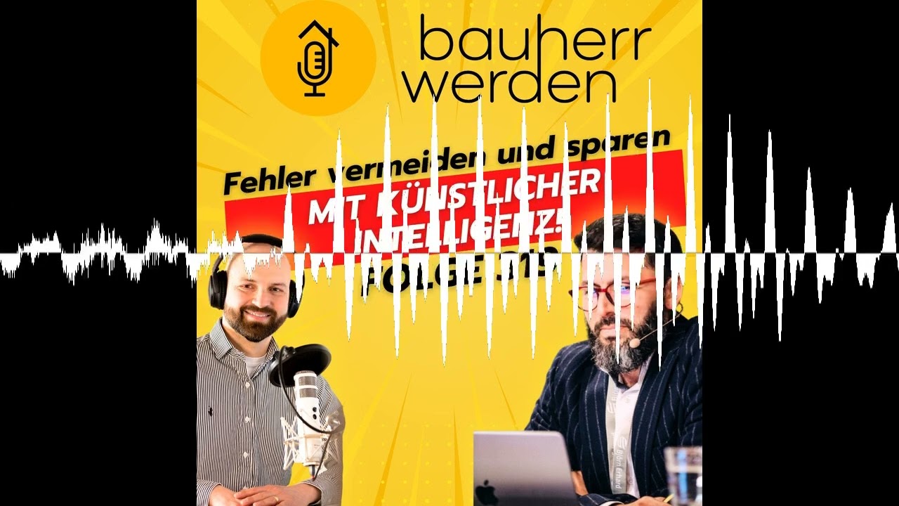319 Künstliche Intelligenz im Baualltag: Wie Gemini und Notebook LM Bauherren wirklich unterstütz...