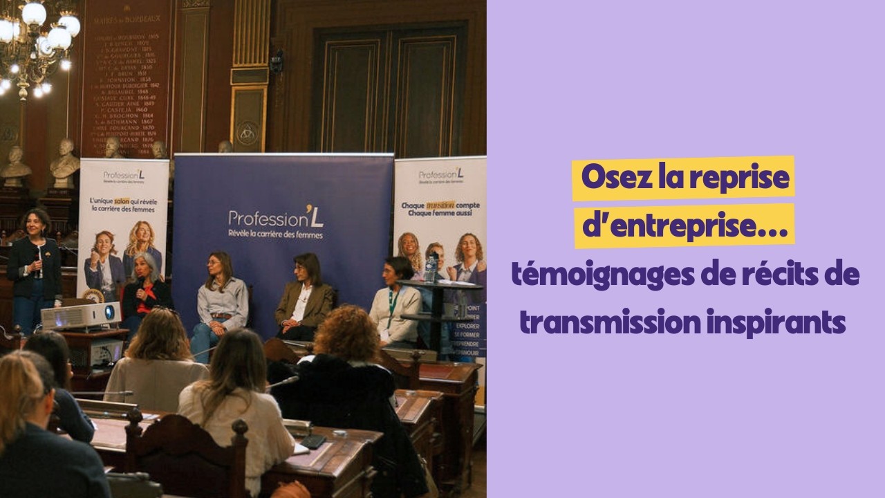 Osez la reprise d’entreprise…témoignages de récits de transmission inspirants