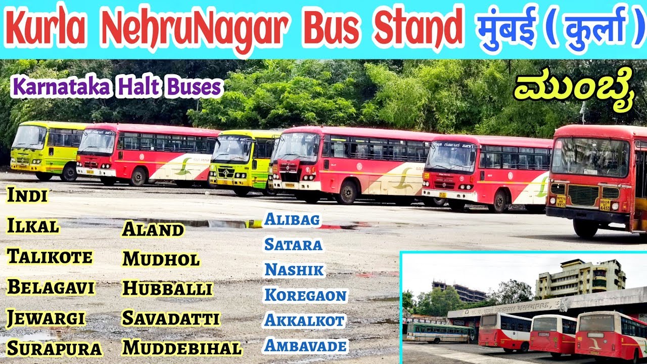 Mumbai Kurla NehruNagar Bus Stand | Many Karnataka Buses | NWKRTC | KKRTC