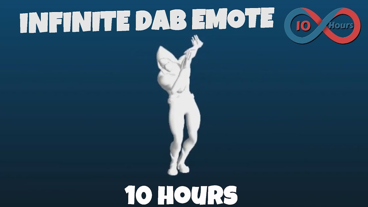 Fortnite - INFINITE DAB Emote 10 Hours
