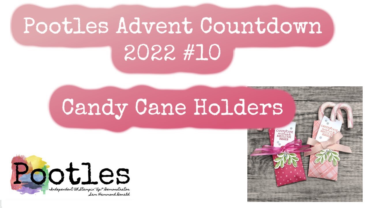 Pootles Advent Countdown 2022 #10 Candy Cane Holders