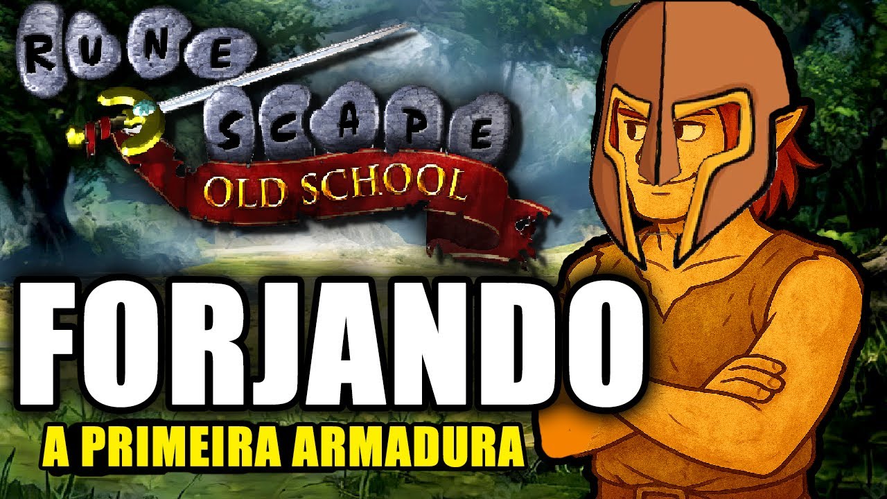 OLD SCHOOL RUNESCAPE INICIO DA JORNADA #2 FORJANDO ARMADURA