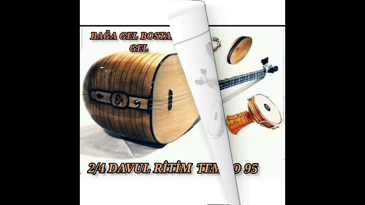 @2/4 DAVUL RİTİM TEMPO 95( BAĞA GEL BOSTANA GEL)
