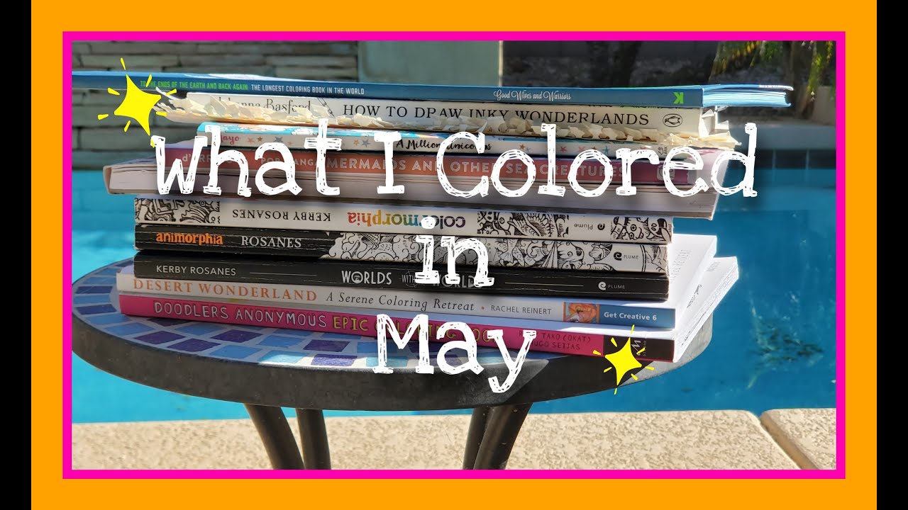 What I Colored in May 2020