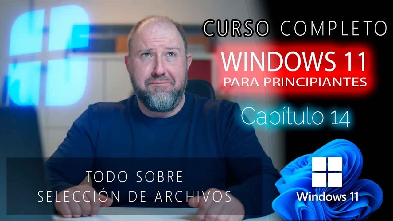 14. Curso Windows 11 para Principiantes ⭐ Selección de Archivos   diferentes Metodos