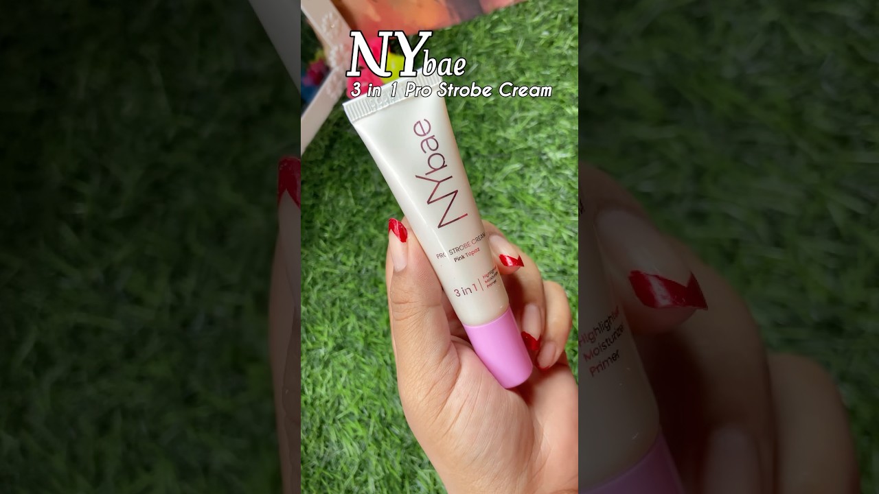 Nybae 3in1 Pro Strobe Cream😍🫶Unboxing #youtubeshorts #makeup #nybea #song