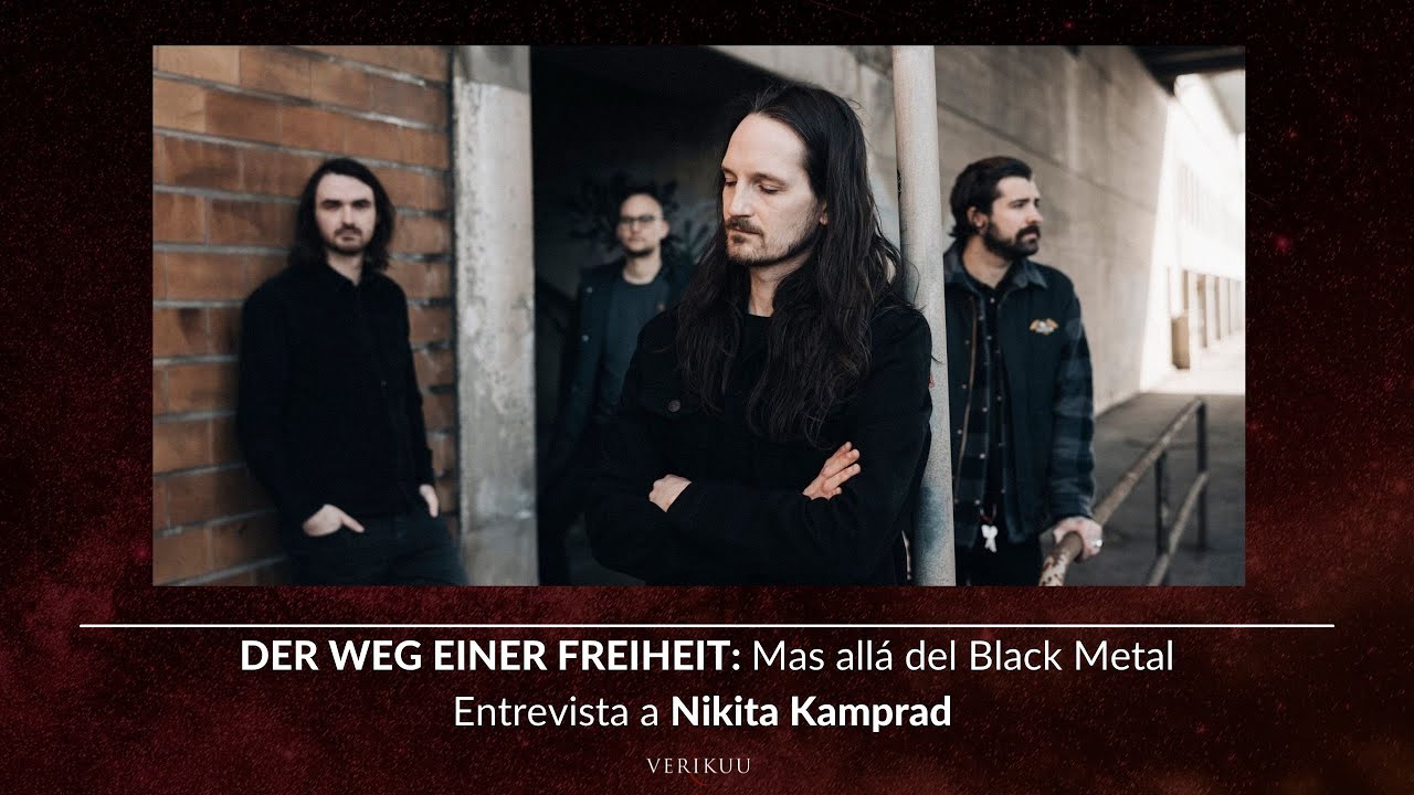 Der Weg einer Freiheit: Mas all&aacute; del Black Metal | Entrevista a Nikita Kamprad