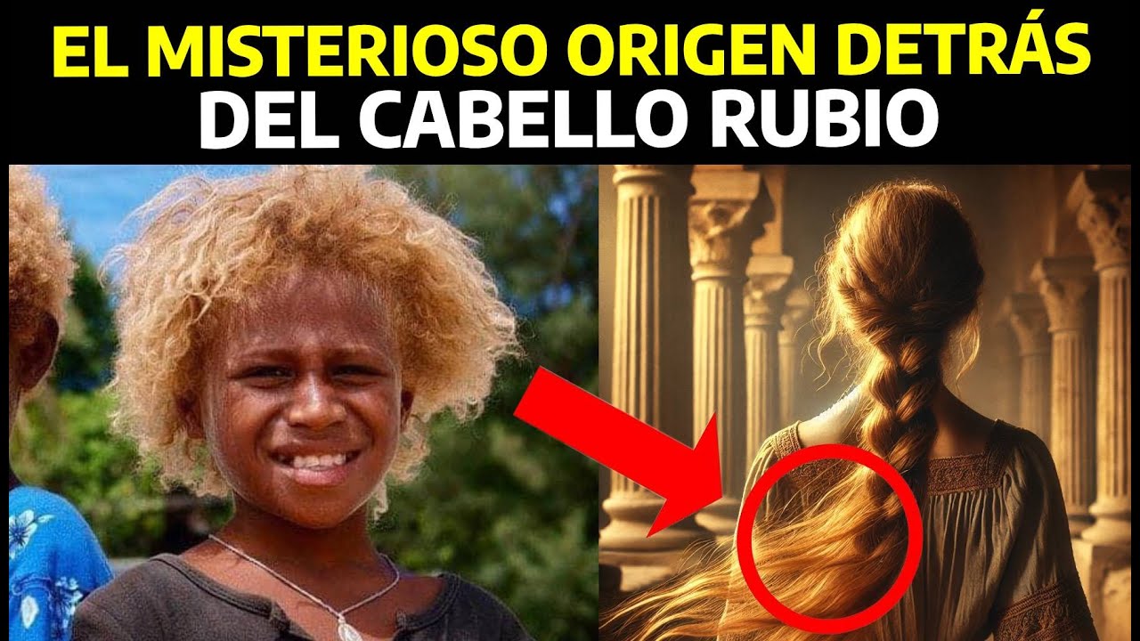 ¿De Dónde Vienen REALMENTE las Personas Rubias? | LA HISTORIA DEL CABELLO RUBIO