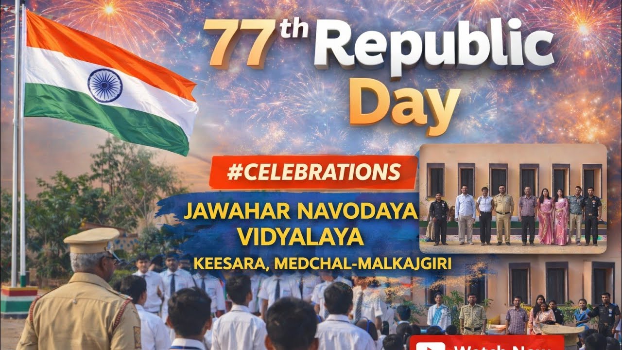 77th Republic day celebration at JAWAHAR NAVODAYA VIDYALAYA KEESARA MEDCHAL–MALKAJGIRI | JNV
