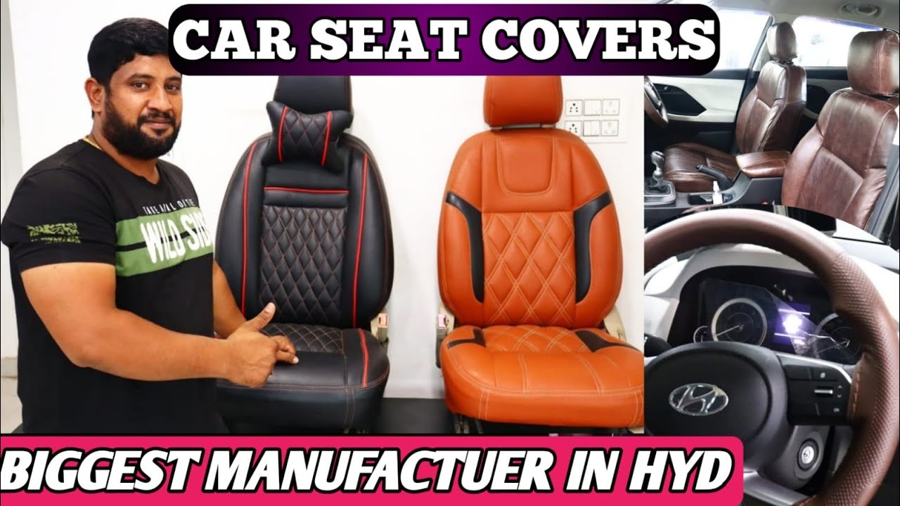 Car seat cover biggest manufacturer in Hyderabad / all car seat manufacturer in Hyderabad