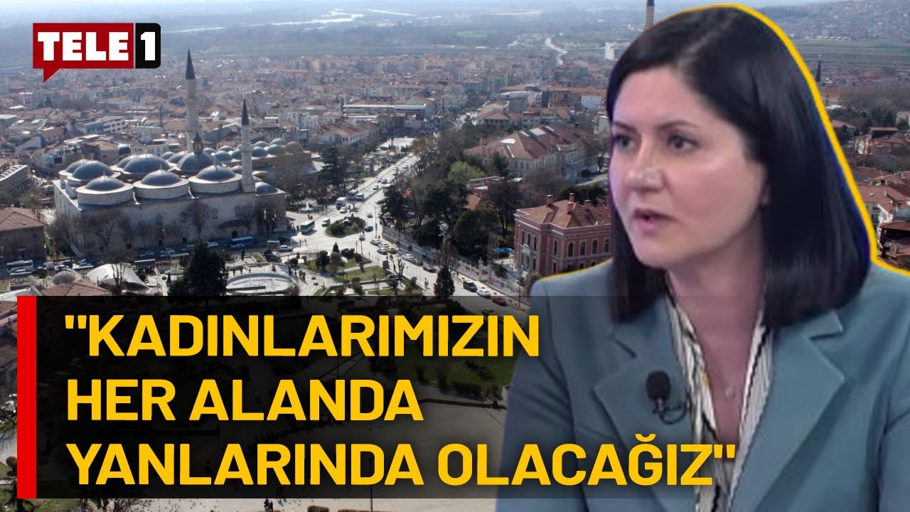CHP Edirne Belediye Bşk. A. Filiz Gencan Akın: Edirne'de bir kadın devrimi gerçekleşiyor