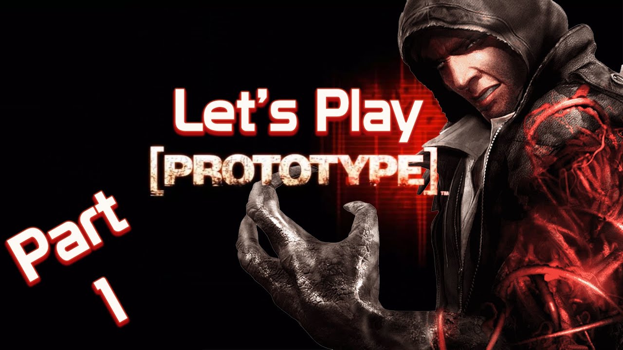 Let's Play [Prototype]: Part 1