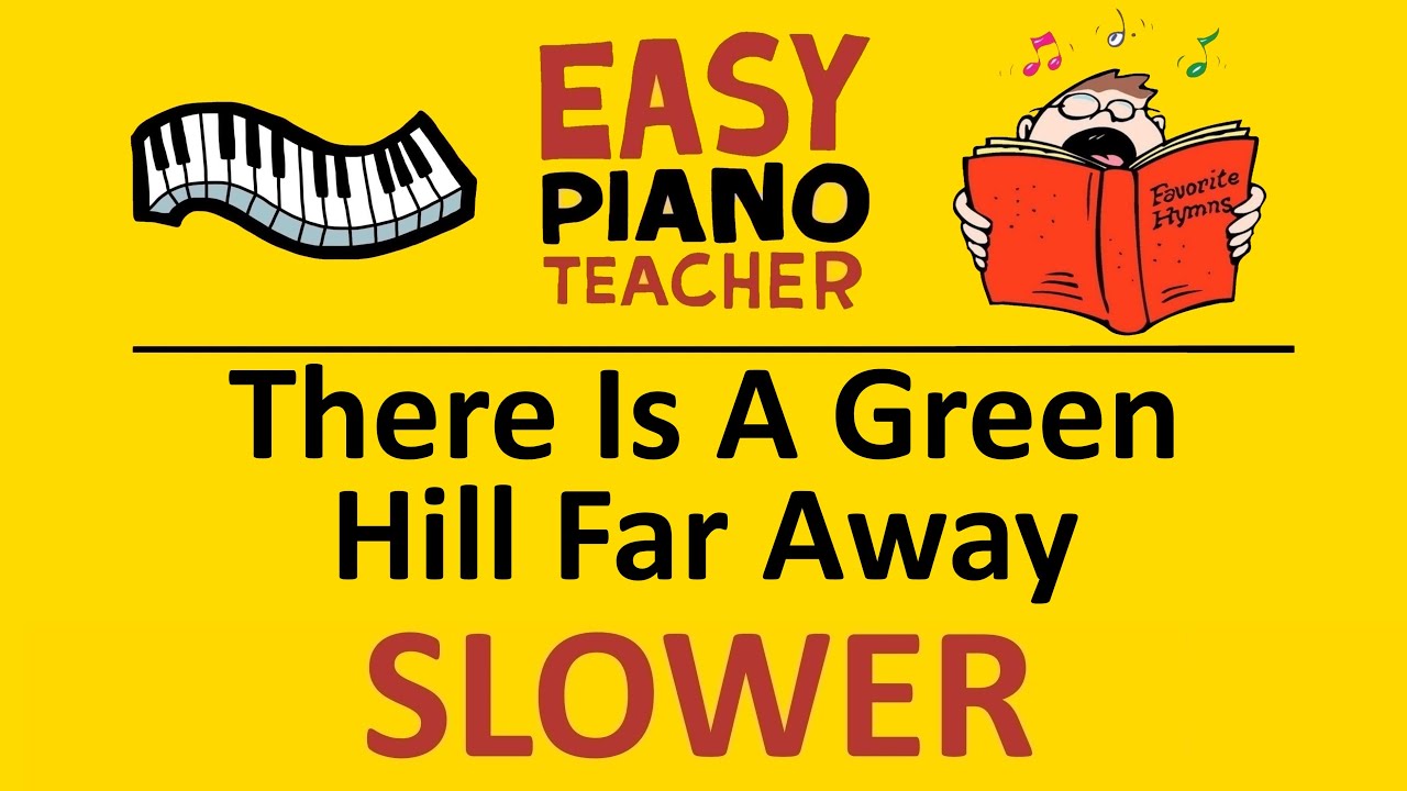 There Is A Green Hill Far Away SLOW piano tutorial: EASY keyboard song (hymn) & note names 