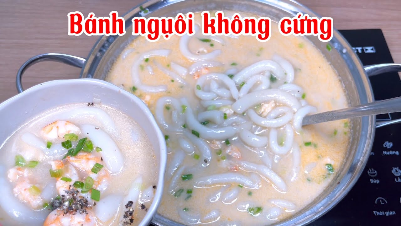 CHỈ CẦN CÓ BỘT GẠO LÀ CÓ MÓN BÁNH CANH NGON