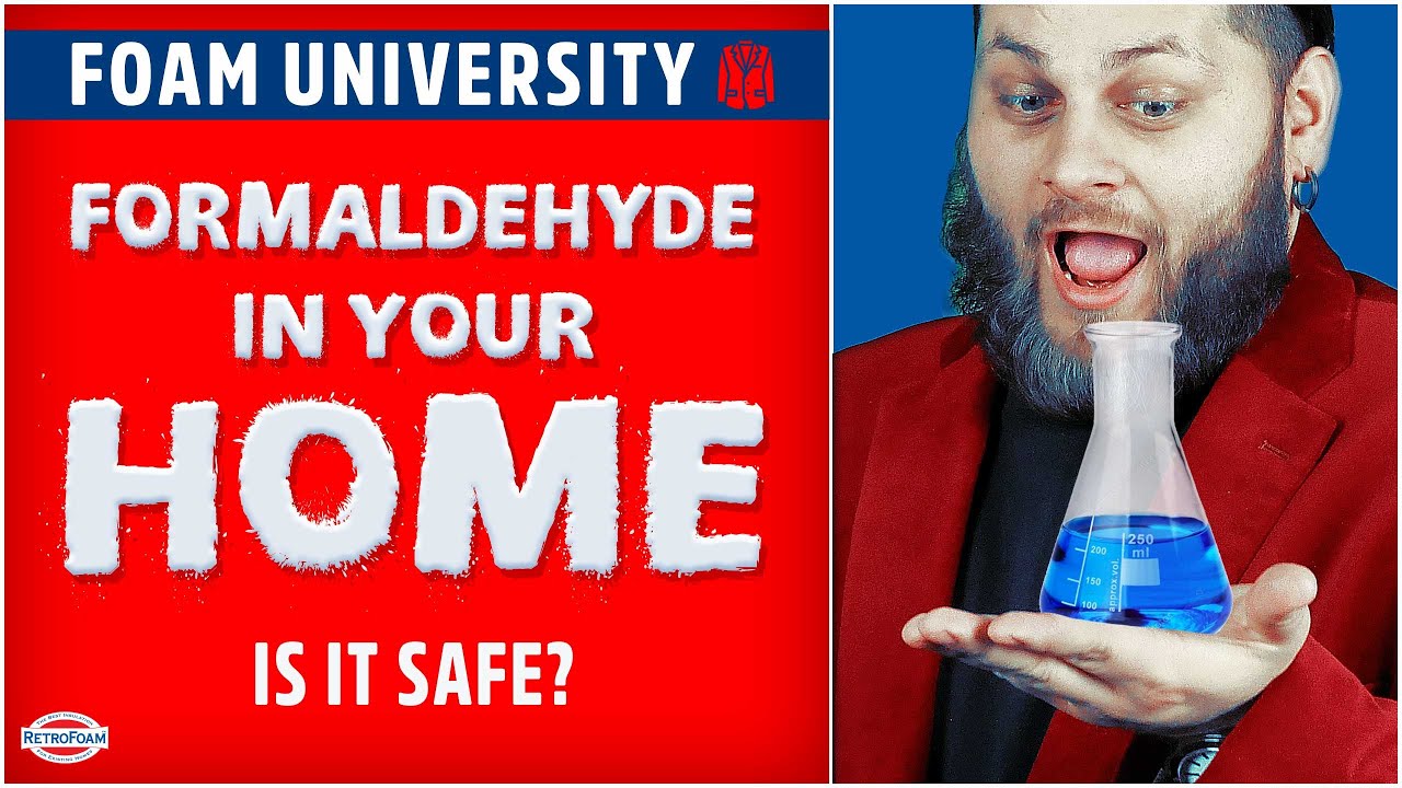 Sources of Formaldehyde in Homes | Foam University by RetroFoam