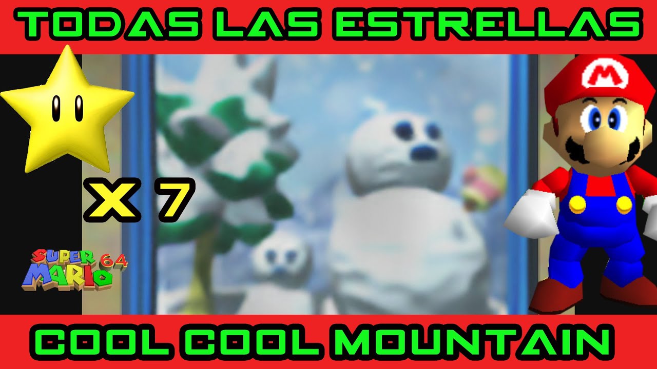 COOL COOL MOUNTAIN : Las 7 ESTRELLAS (Guía Super Mario 64)