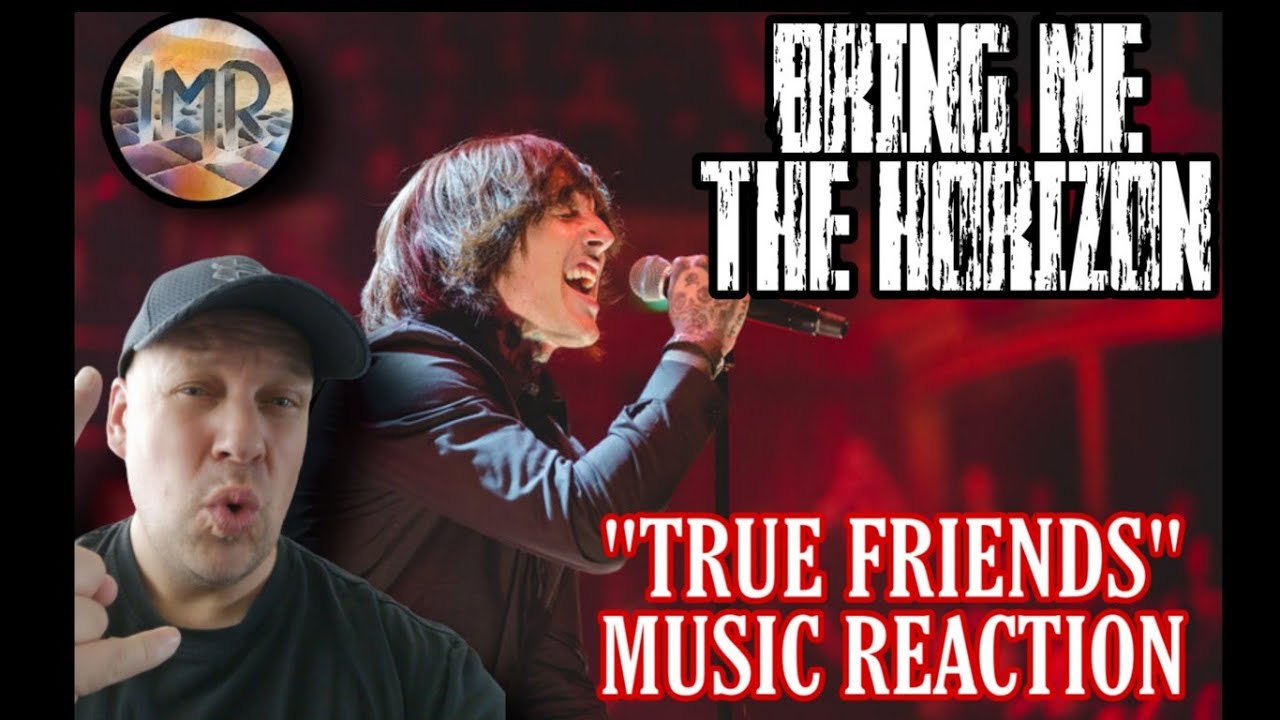 Bring Me The Horizon Reaction - True Friends (Live at the albert hall) | First time hearing