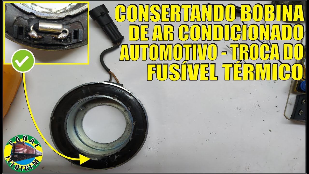 477-CONSERTANDO BOBINA DO AR CONDICIONADO AUTOMOTIVO-TROCANDO FUSÍVEL TÉRMICO-13/7/20-CANAL LELOTREM