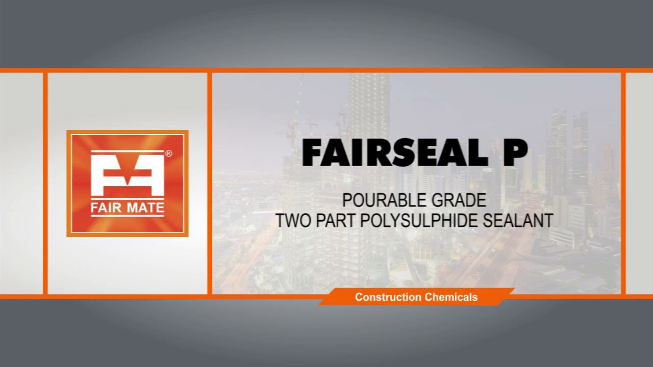 FAIRSEAL P - POURABLE GRADE TWO PART POLYSULPHIDE SEALANT