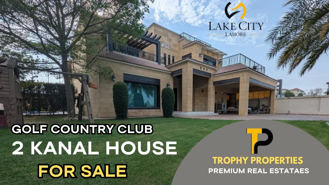 2 KANAL BRAND NEW HOUSE FOR SALE  | TROPHY PROPERTIES | LAKE CITY | LAHORE