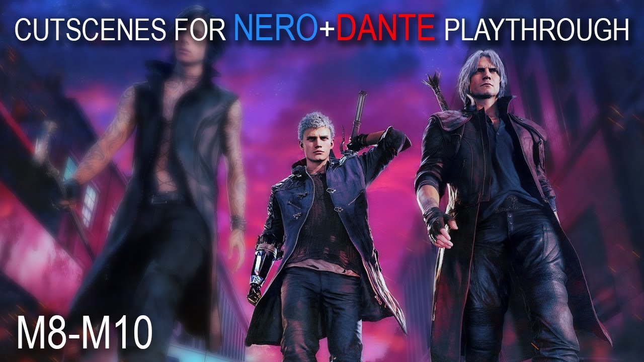 M8-M10 (cutscenes for Nero+Dante playthrough)