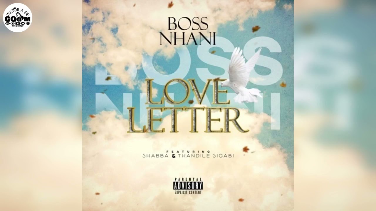 Boss Nhani Feat. Shabba CPT & Thandile Sigabi-Love Letter