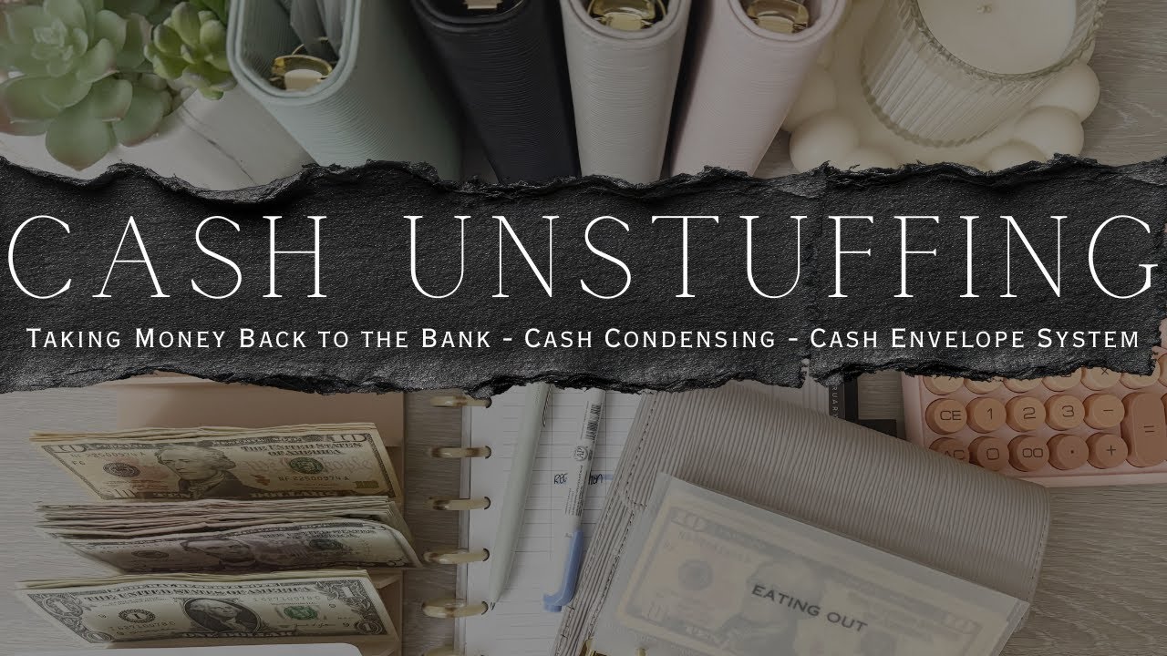 Weekly Cash Unstuffing & Cash Condensing  | Taking Money Back to the Bank | Cash Envelope System