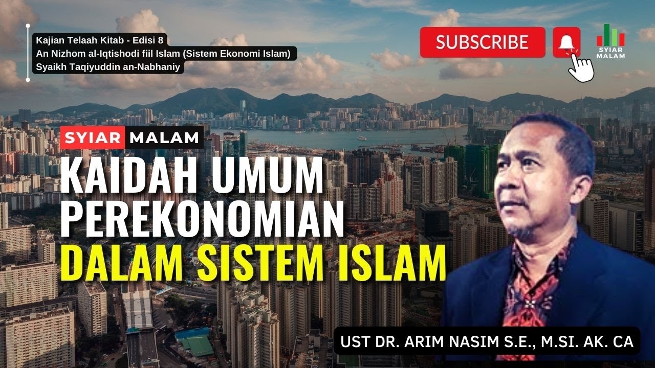 Kaidah Umum Perekonomian Dalam Sistem Islam: Ust. Arim Nasim