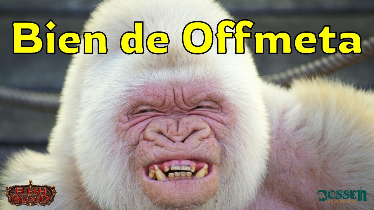 Bien de Offmeta #fabtcg #fleshandblood #bossengames