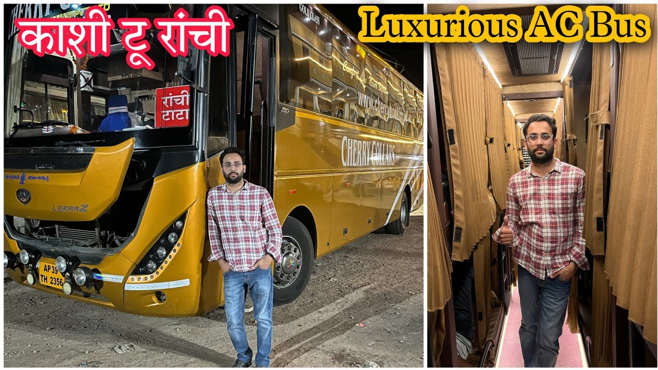 Kashi (Varanasi) to Ranchi Bus Journey | Cherry Collars Luxurious AC Bus | Via Sasaram, Hazaribagh
