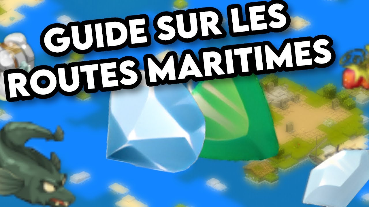GUIDE SUR LES ROUTES MARITIMES, TOUT SAVOIR SUR LES RESSOURCES À Y EXPLOITER - WAKFU