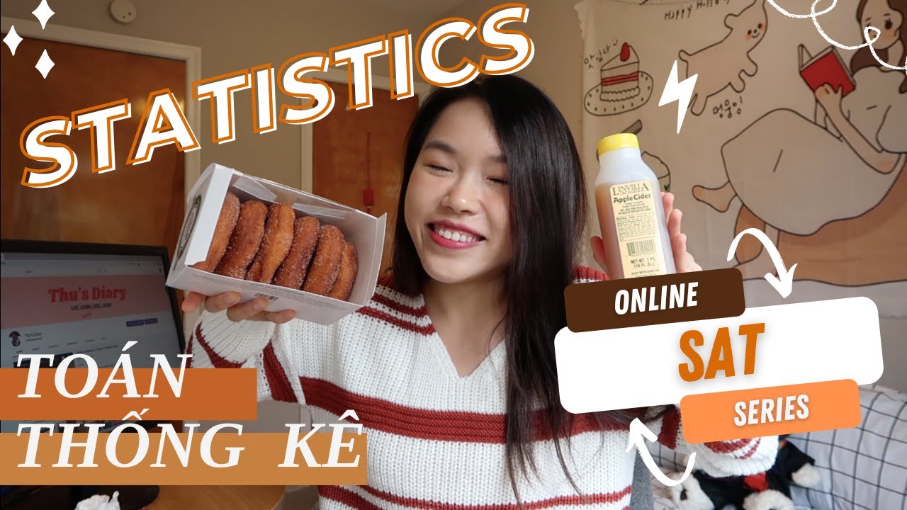 [ONLINE SAT SERIES] STATISTICS x Mùa Thu Đến Rồiiiiii x HỌC SAT với Thư