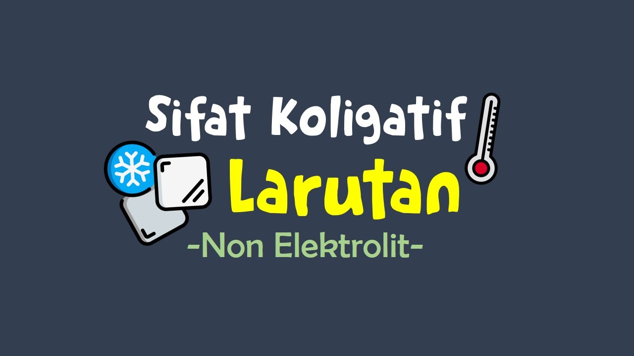 Sifat Koligatif Larutan Non Elektrolit