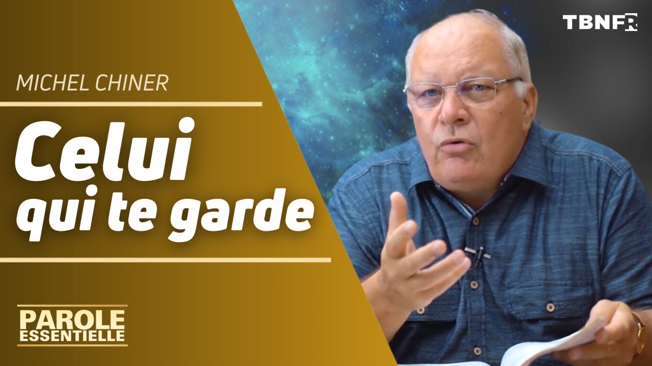 Michel Chiner : Celui qui garde israël et qui te garde [ PSAUME 121 ] | Parole Essentielle | TBN FR