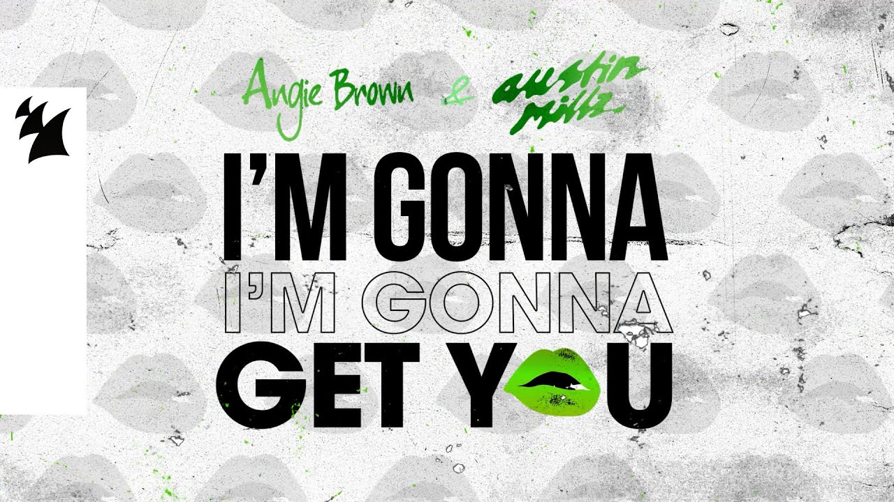 Angie Brown & Austin Millz - I'm Gonna Get You (Official Visualizer)