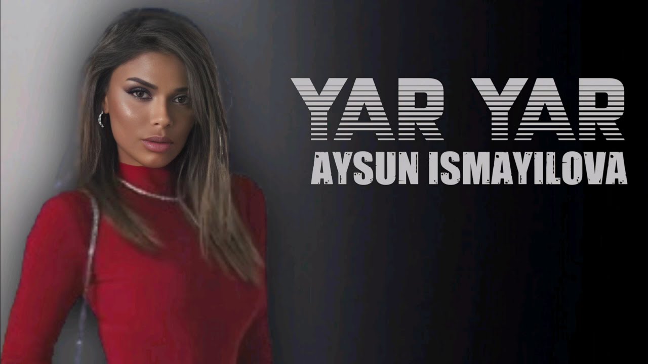 Yar Yar - Aysun İsmayılova | Beladır Bu Esk | Tik Tokda Trned Olan Hemin O Mahni Çox Sevilen 2026