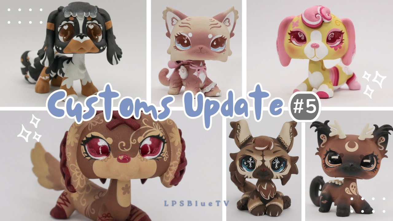 Lps Customs Update Episode #5 | LPSBlueTV