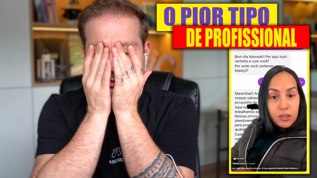 PIORES TIPOS DE PROFISSIONAIS E CLIENTES!