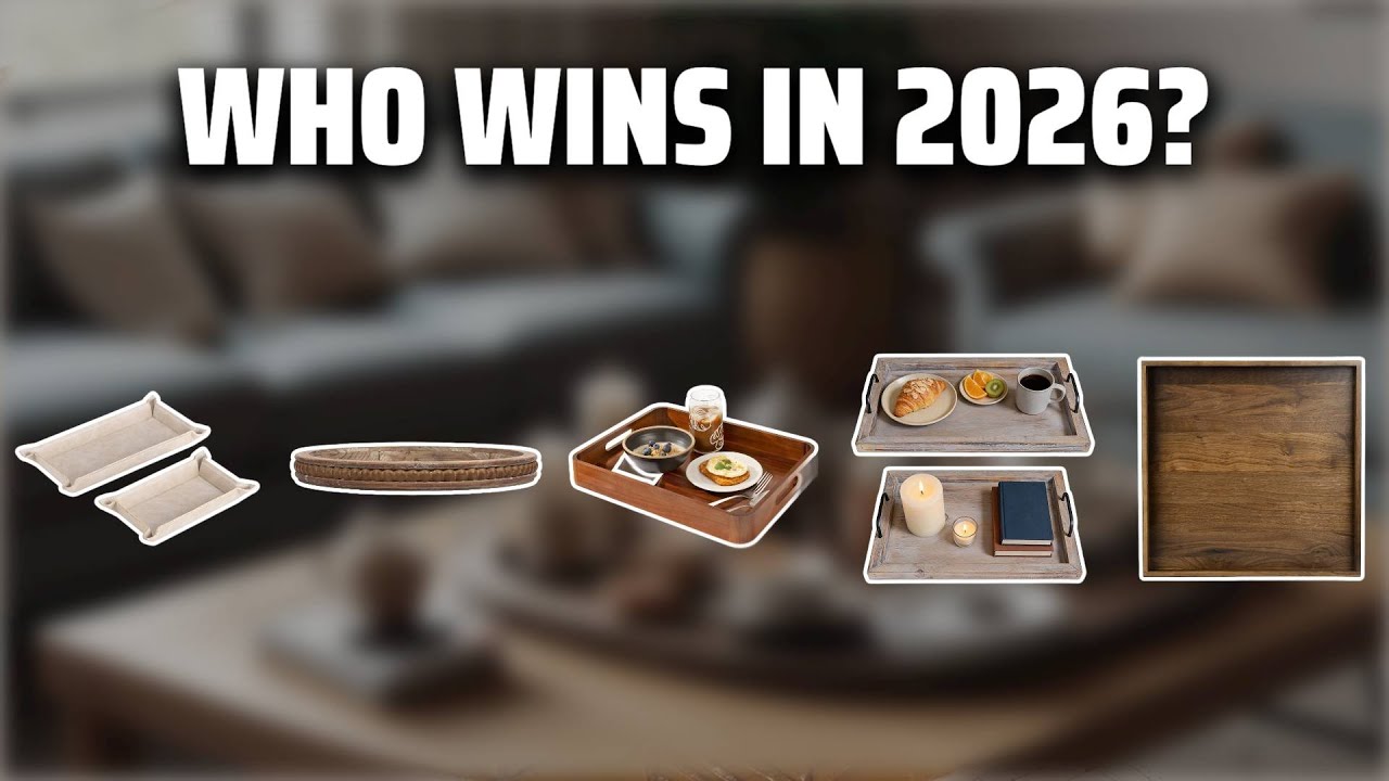 The Top 5 Best Wooden Trays in 2026 - Must Watch Before Buying!